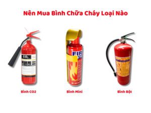 Nên mua bình chữa cháy loại nào